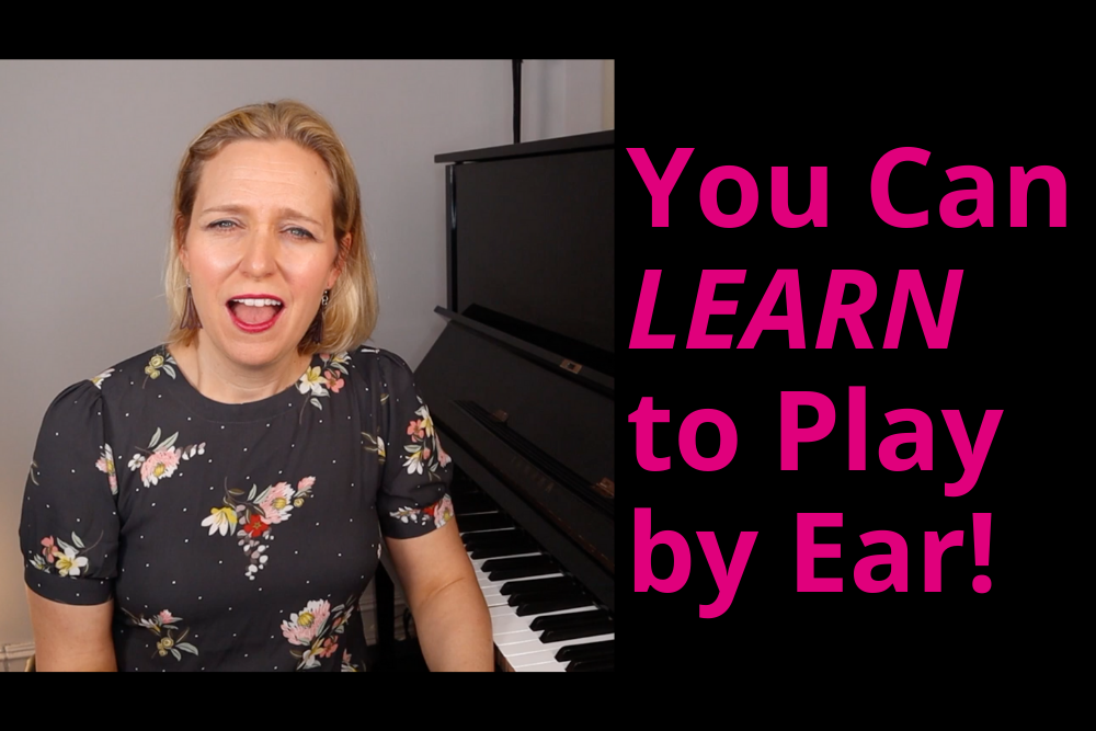 You can learn to play by ear!
