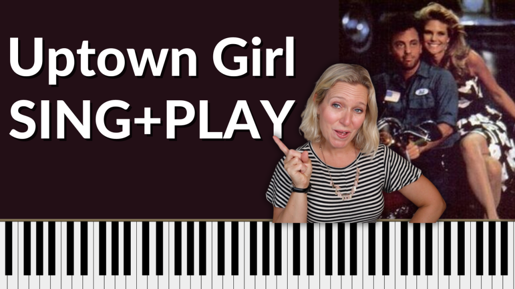 Black background with photo of Billy Joel and Christy Brinkley on a motorcycle. Silly photo of Brenda Earle Stokes making a funny face and pointing her finger up in the air. There is a piano keyboard on the bottom of the frame and the while letters read "Uptown Girl Sing+Play"