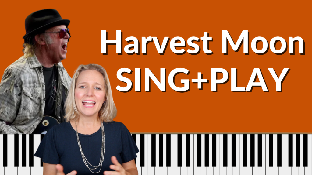 Burnt orange background with a piano keyboard picture on the bottom. Photo of Neil Young rocking out on guitar and a photo of Brenda Earle Stokes smiling like she is teaching. White lettering reads "Harvest Moon Sing+Play"