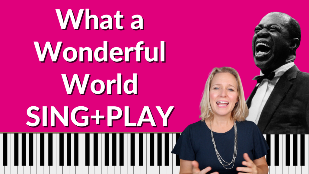 Hot pink background with piano keyboard on the bottom of the thumbnail. Black and white photo of Louis Armstrong singing. Photo of Brenda Earle Stokes in the foreground wearing a navy blue top with an excited look on her face. White lettering reads "What a Wonderful World" SING+PLAY.