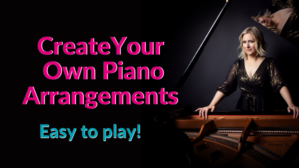 Black background with photo of Brenda Earle Stokes wearing a black and gold dress leaning on the piano. Hot pink letters read "Create Your Own Piano Arrangements" and blue letters read "Easy to play!"