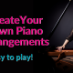 Black background with photo of Brenda Earle Stokes wearing a black and gold dress leaning on the piano. Hot pink letters read "Create Your Own Piano Arrangements" and blue letters read "Easy to play!"