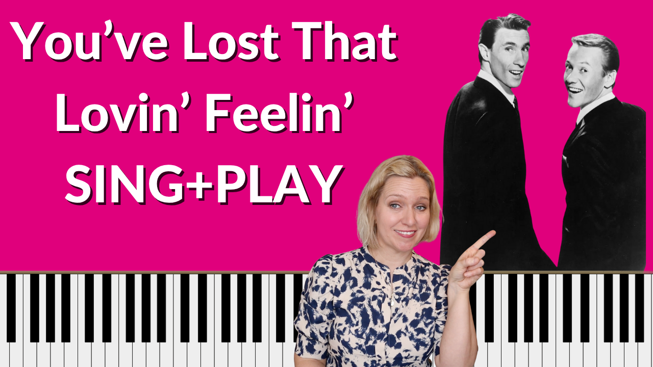 You've Lost That Lovin' Feeling' Sing and Play TN