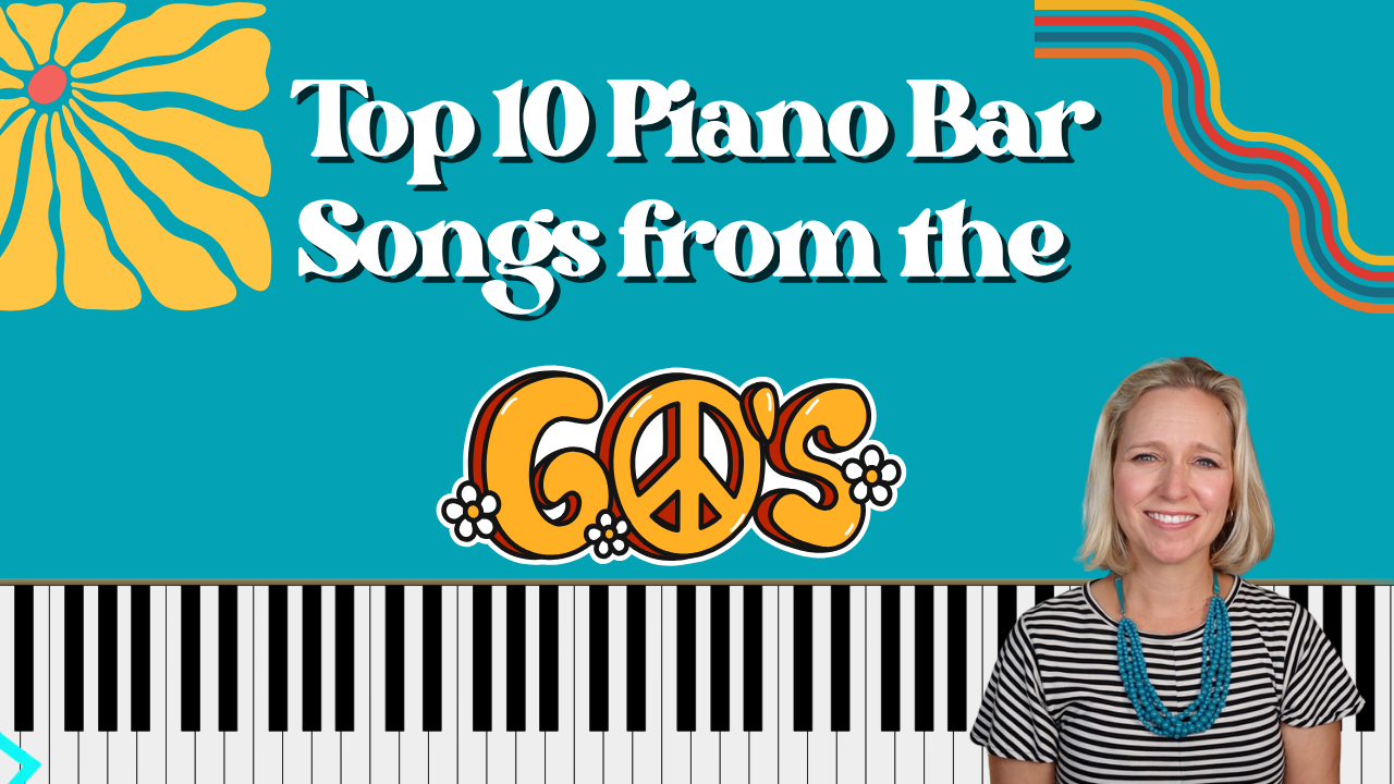 Top 10 Piano Bar Songs from the 60s