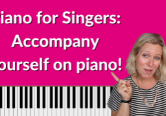 Piano for Singers_ Accompaniment Yourself on Piano!