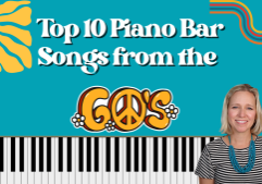 Top 10 Piano Bar Songs from the 60s