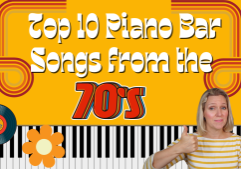 Top 10 Piano Bar Songs from the 70s